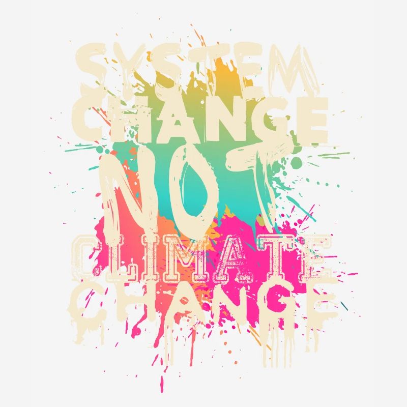 System Change - not Climate Change