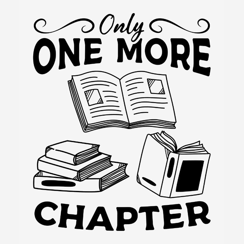Only one chapter left Book Lover Bookworm Book