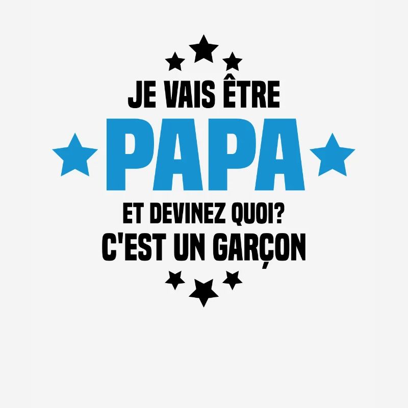 Je vais être papa et devinez quoi c'est un garçon