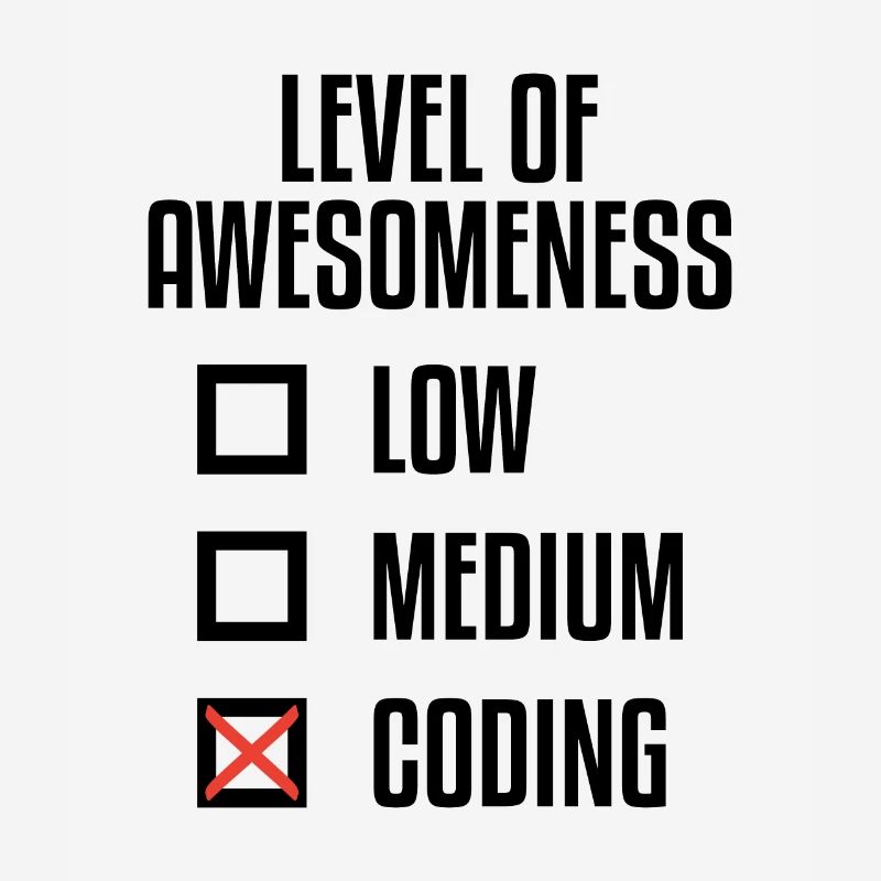 Level Of Awesomeness Low Medium Coding Programming