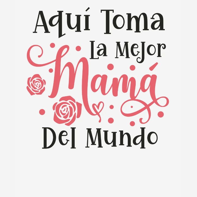 Die Beste Mutter Der Welt Spanisches Zitat Mutter
