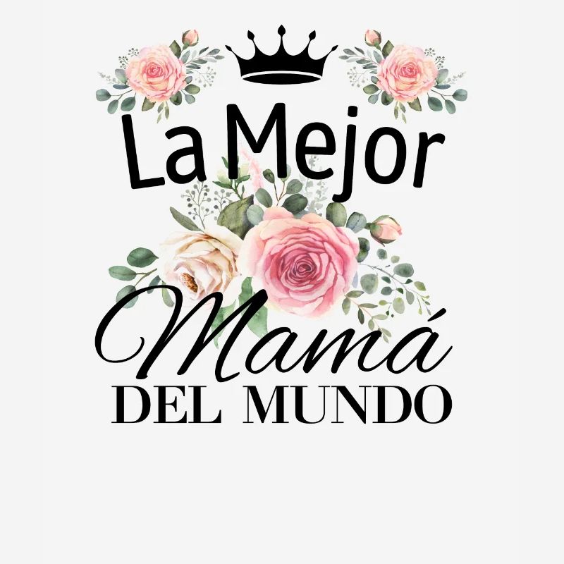 Die Beste Mutter Der Welt Spanisches Zitat Mutter