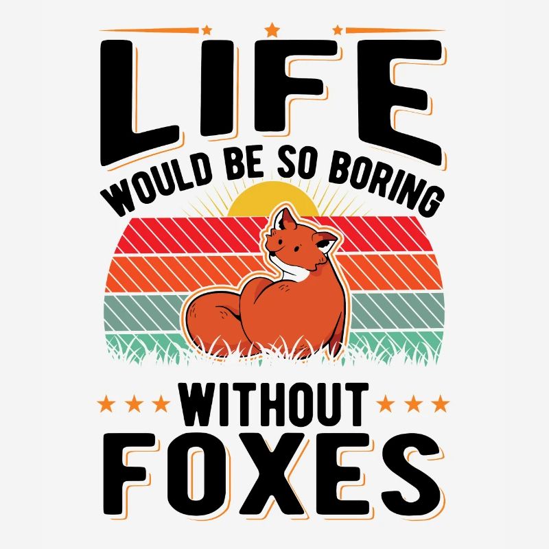 Life would be so boring without Foxes Fuchs