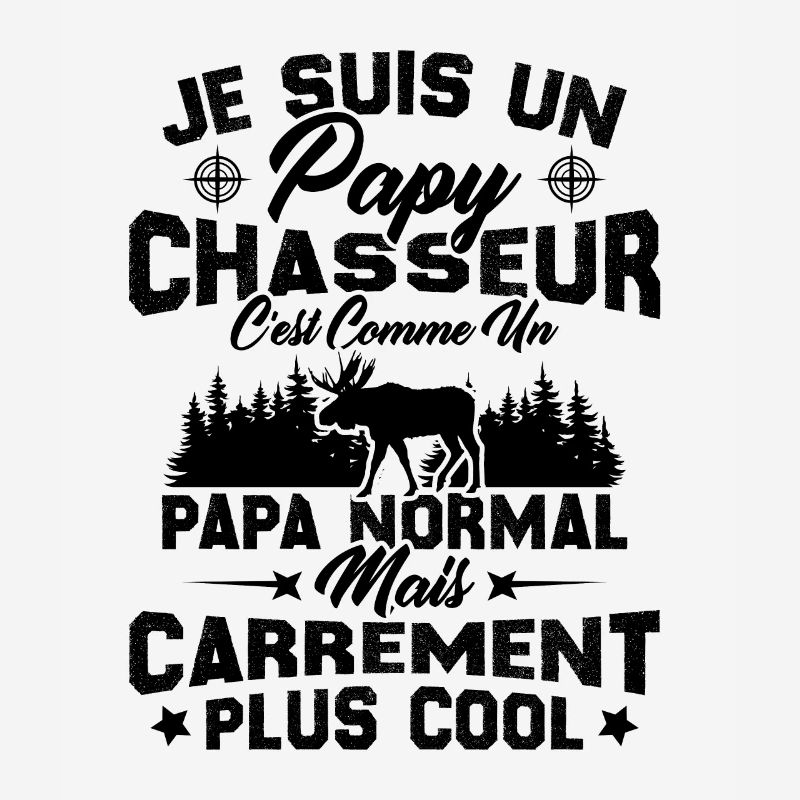 Papy chasseur comme papy normal mais plus cool