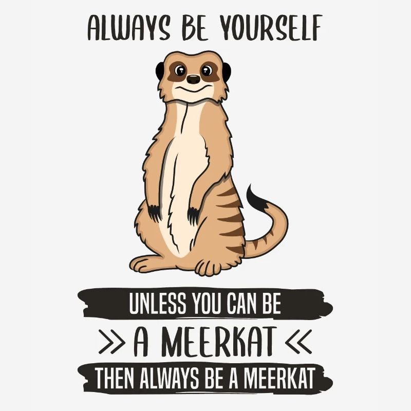 Erdmännchen Sei Immer Du Selbst Spruch Geschenk