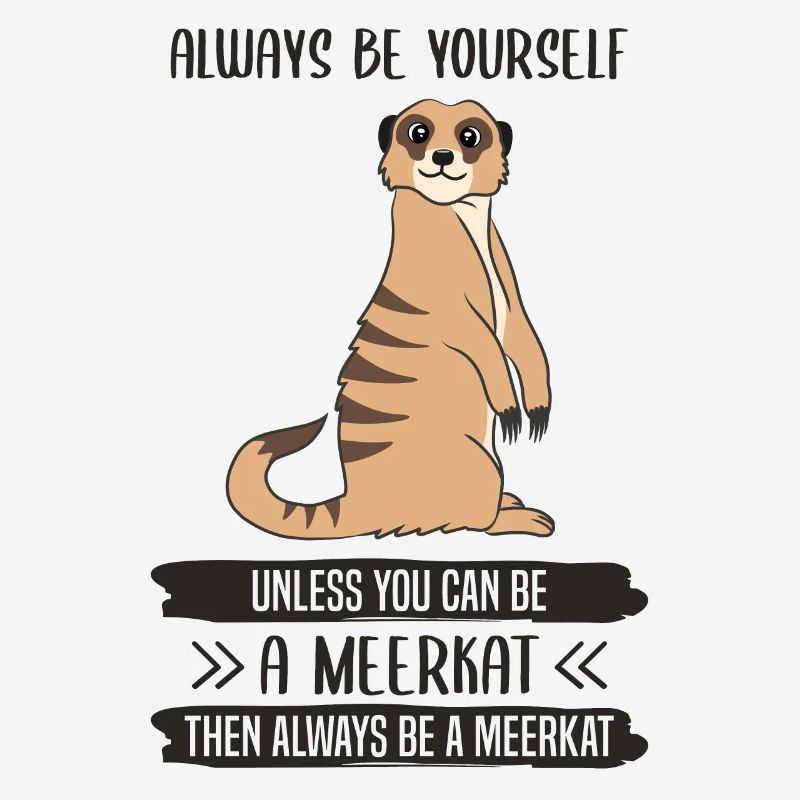 Erdmännchen Sei Immer Du Selbst Spruch Geschenk