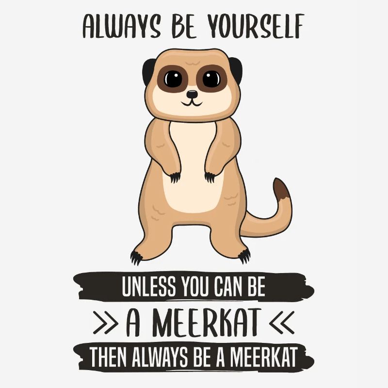 Erdmännchen Sei Immer Du Selbst Spruch Geschenk