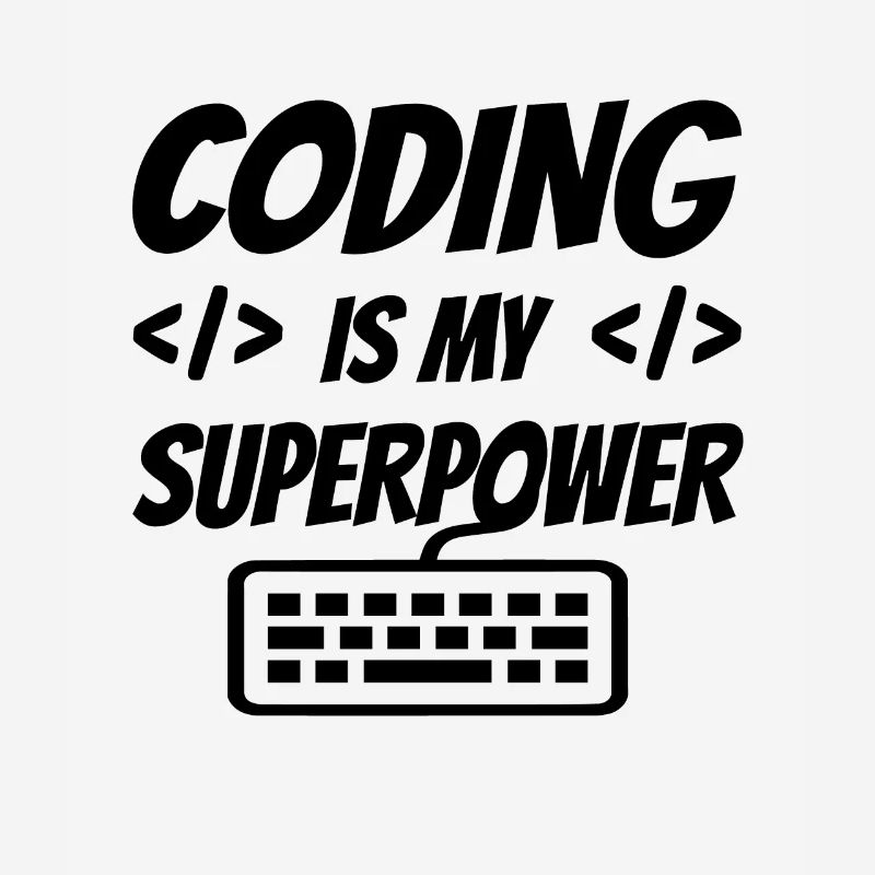 Coding Is My Superpower Programming Coder Computer