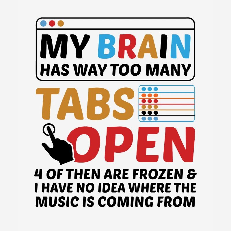 My Brain Has Way Too Many Tabs Open Software Devel
