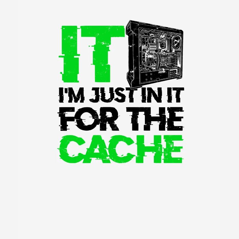 IT I'm just in it for the cache - database