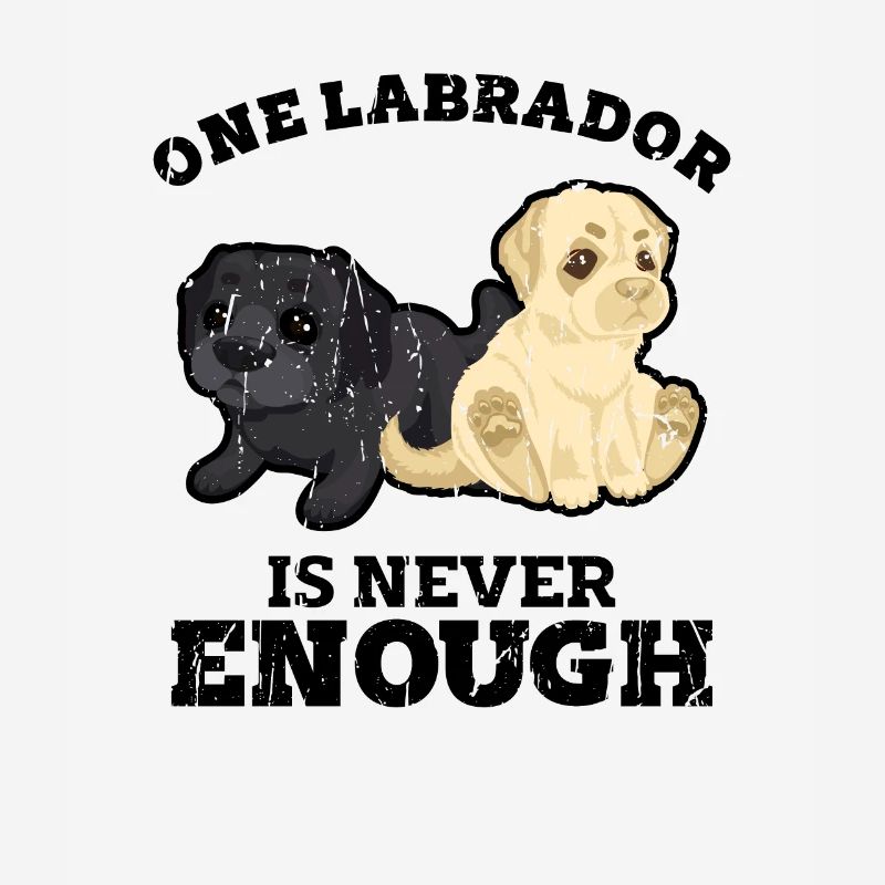 One labrador is never enough - labrador retriever