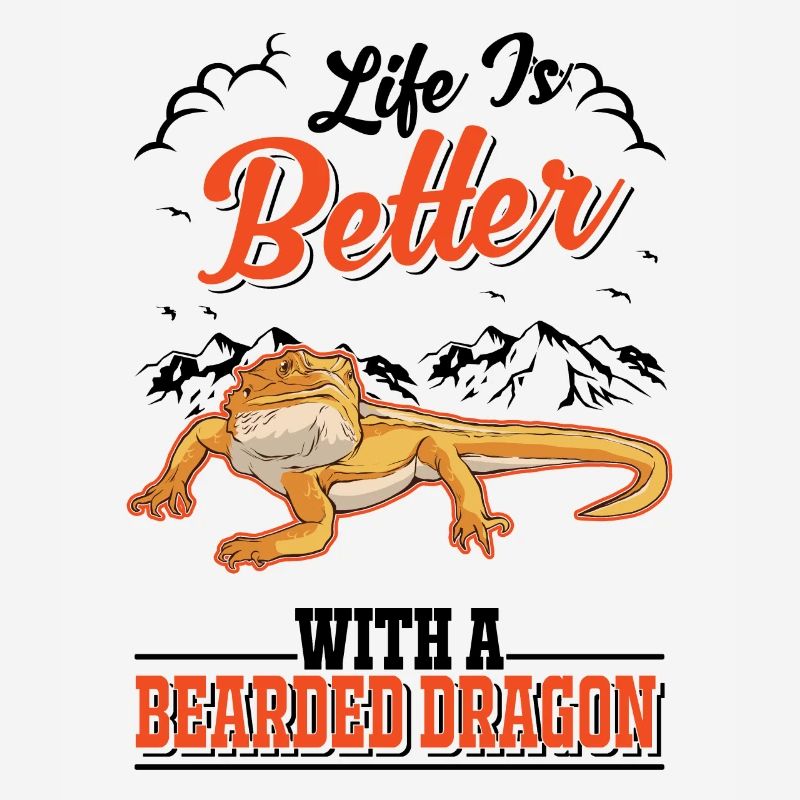 Life is better with a Bearded Dragon Bartagame