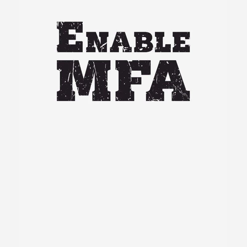 Enable MFA - cyber security