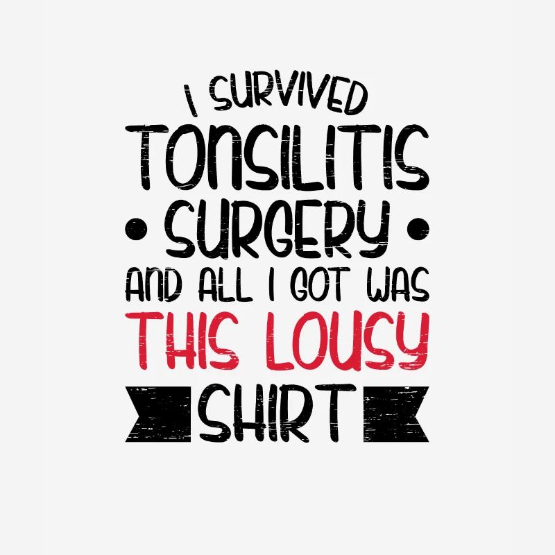 Survived tonsillitis surgery tonsillectomy