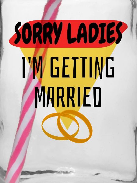 I'M GETTING MARRIED