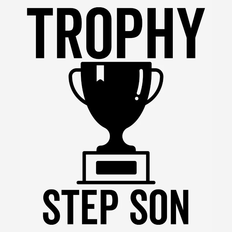 Trophy Step Son