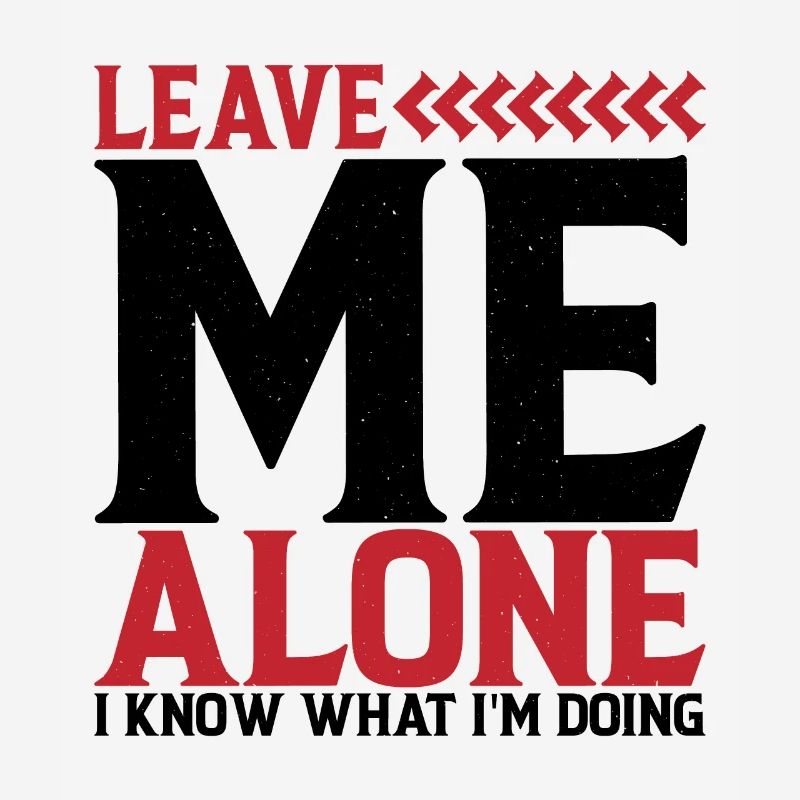 Leave Me Alone, I Know What I'm Doing 10