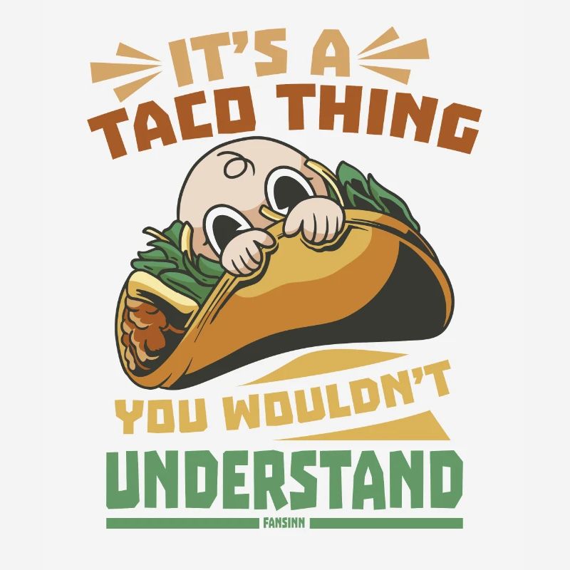 C’est une chose de taco que vous ne comprendriez pas