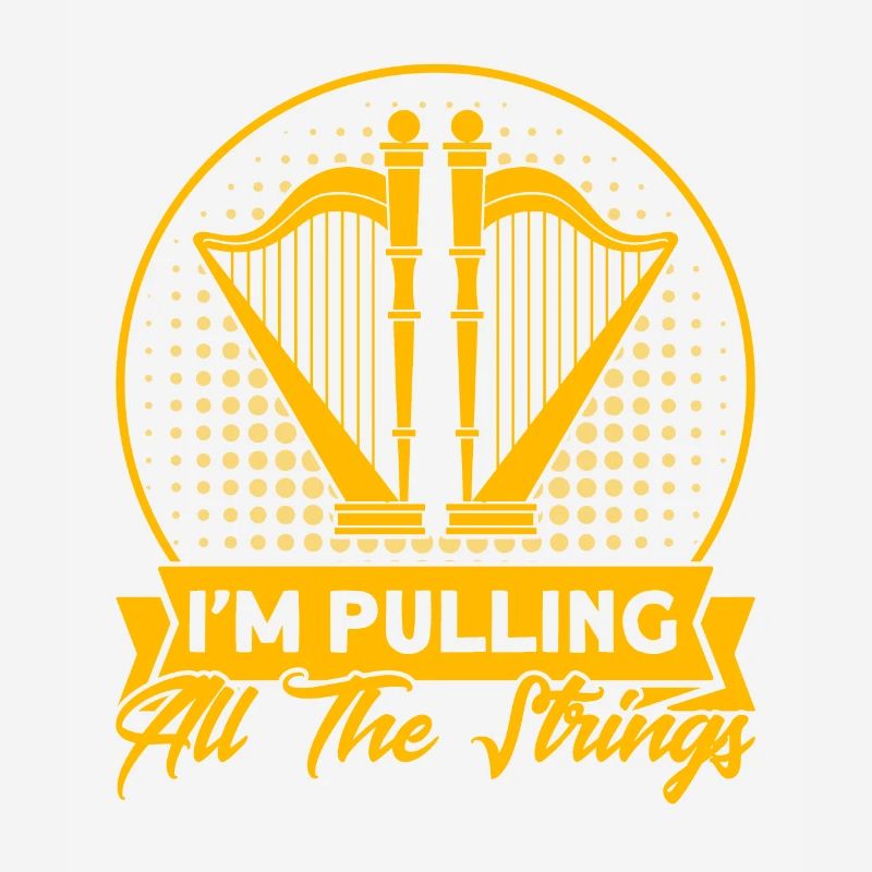 Harpist I pull all strings gift