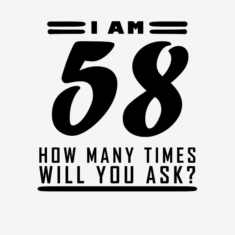 Ich bin 58 – 58. Geburtstag Geschenk