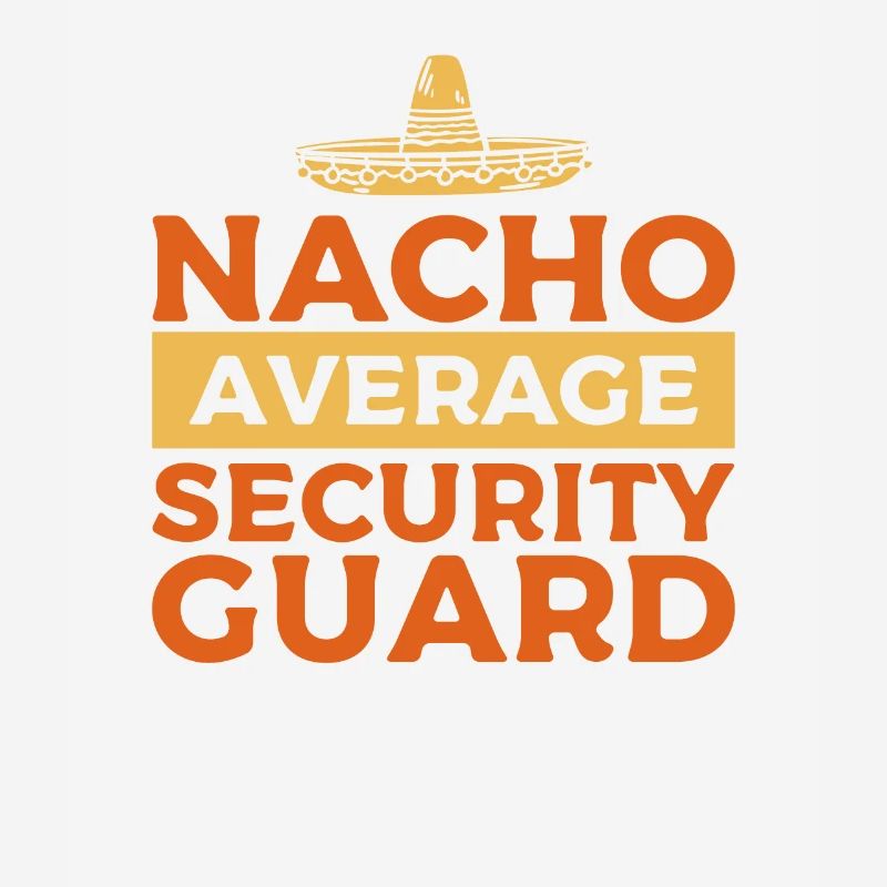 Nacho Average Security Guard Cinco De Mayo Guards