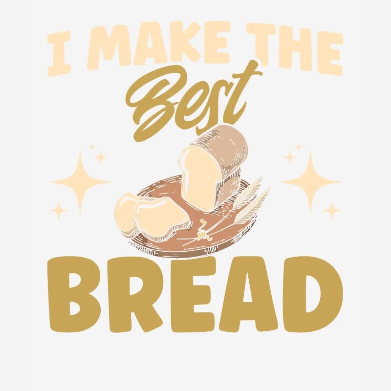 Bread Baking Gift Bakery Quote Baker