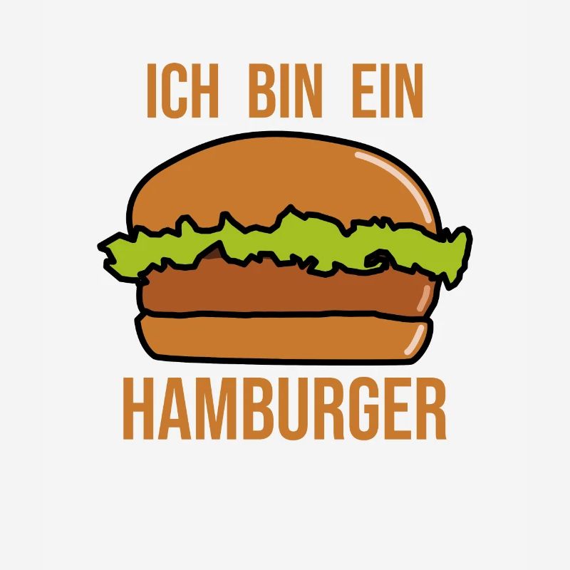 Ich bin ein Hamburger - Hamburger Burger