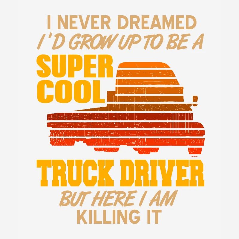 Je deviendrais un chauffeur de camion super cool drôle