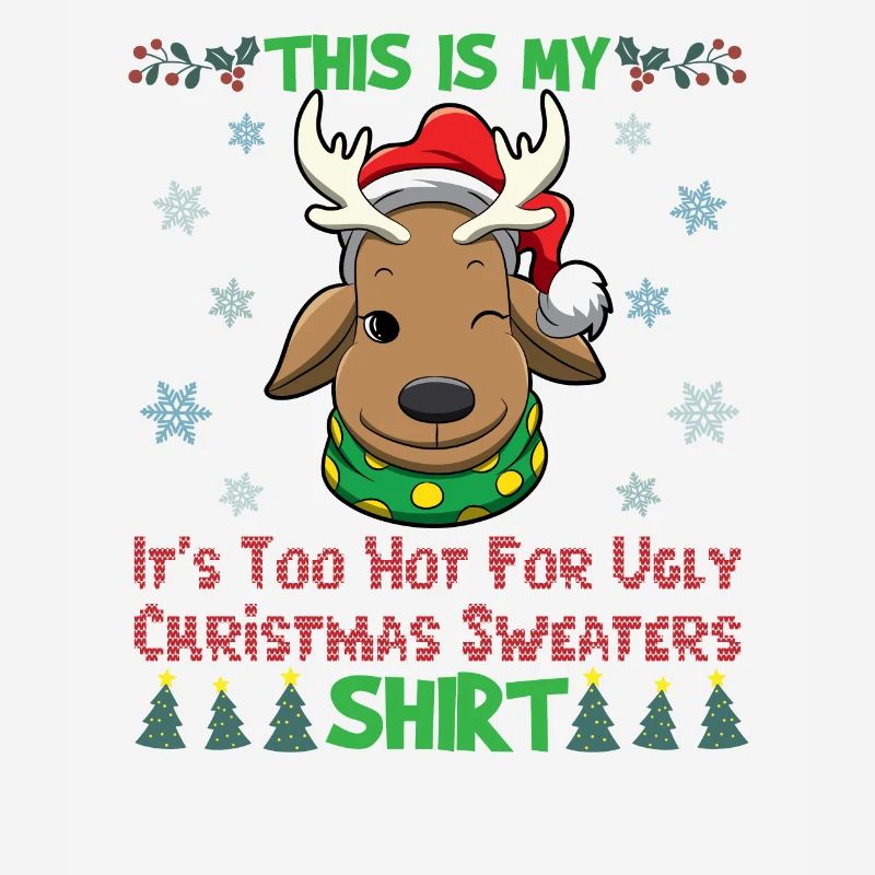 C’est mon pull de Noël C’est trop chaud pour un pull de Noël moche