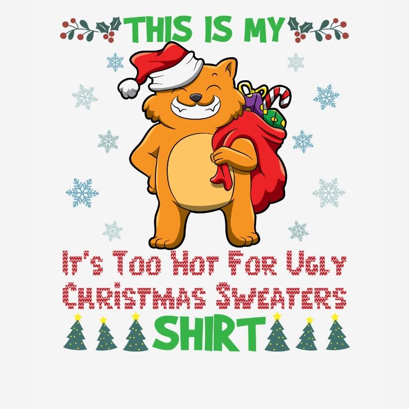 C’est mon pull de Noël C’est trop chaud pour un pull de Noël moche