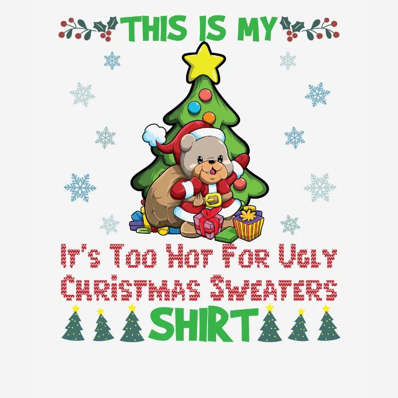 C’est mon pull de Noël C’est trop chaud pour un pull de Noël moche