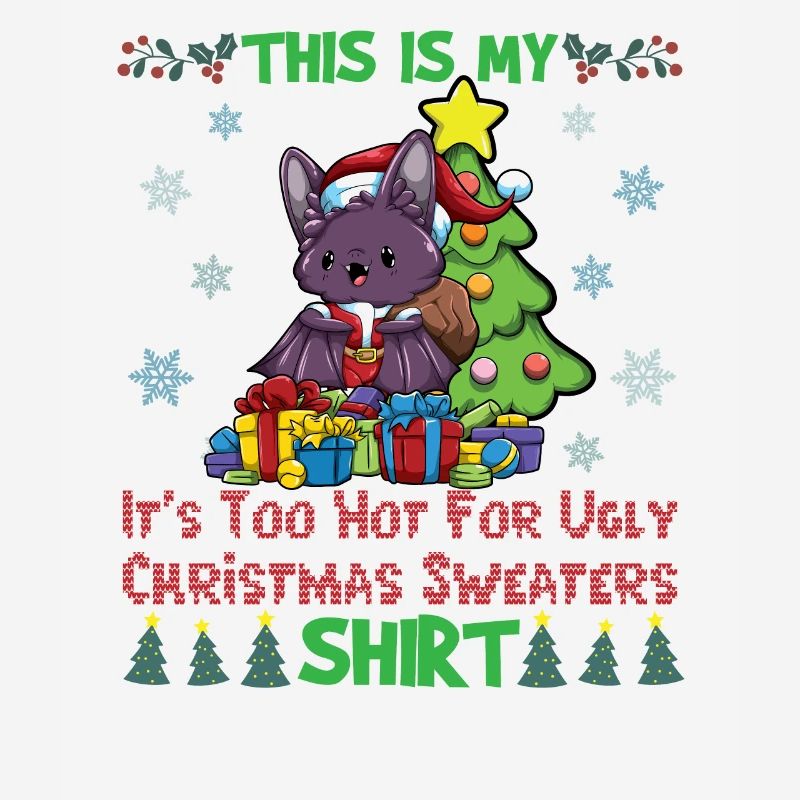 C’est mon pull de Noël C’est trop chaud pour un pull de Noël moche