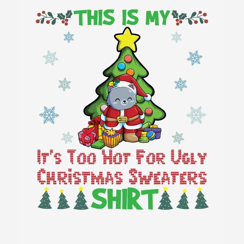 C’est mon pull de Noël C’est trop chaud pour un pull de Noël moche
