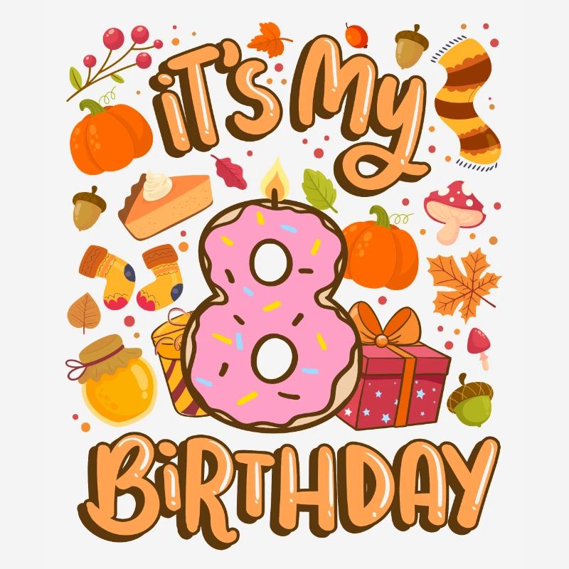 It's my 8 birthday autumn maple leaf autumn