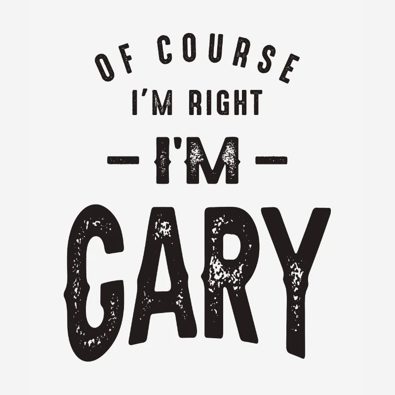 I'm Gary Funny Personalized Name