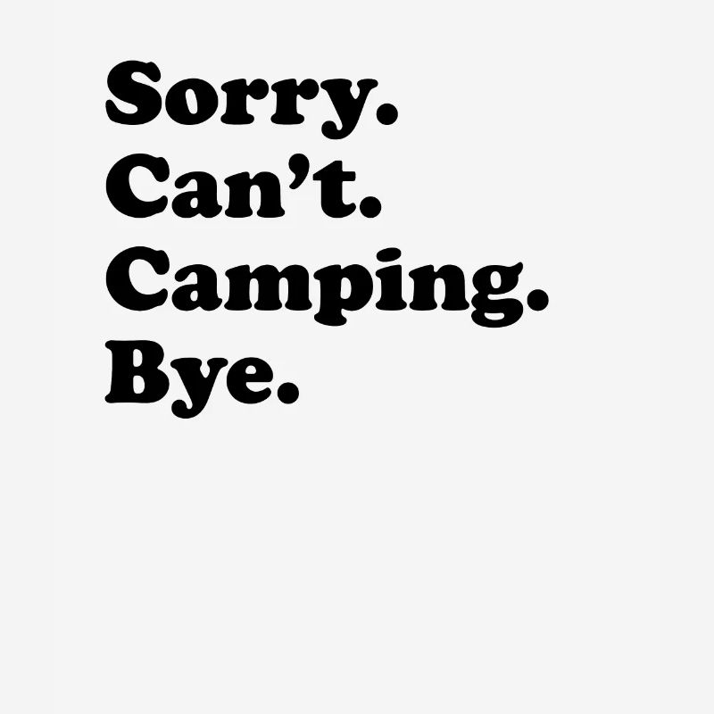 Tut Mir Leid, Can't Bye - Camping