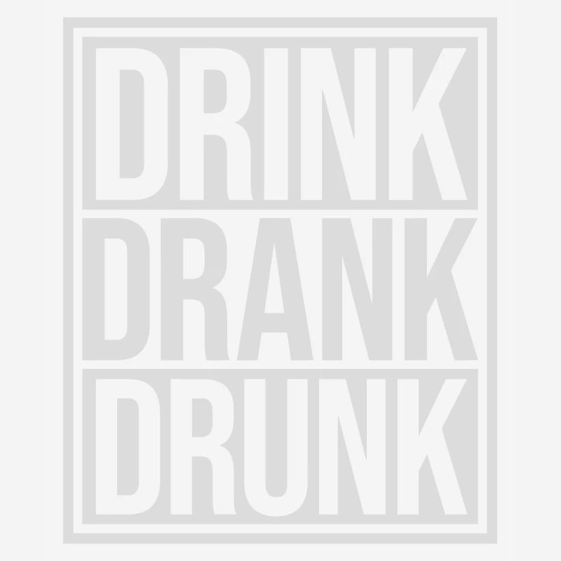 drink drank drunk quote