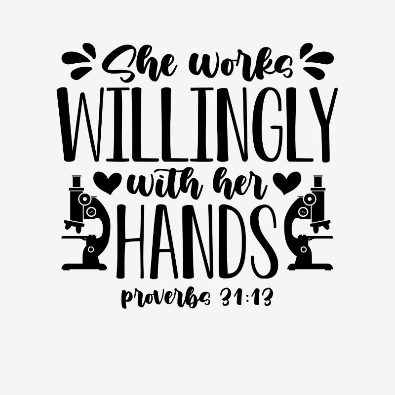 She Works Willingly Science Laboratory Technician