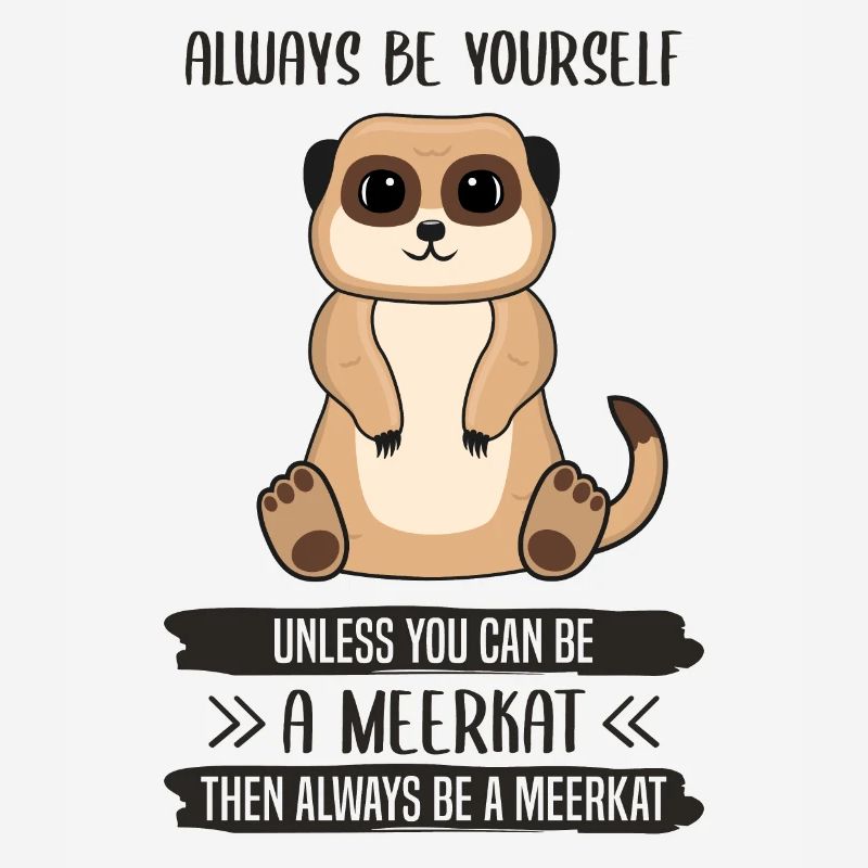 Erdmännchen Sei Immer Du Selbst Spruch Geschenk