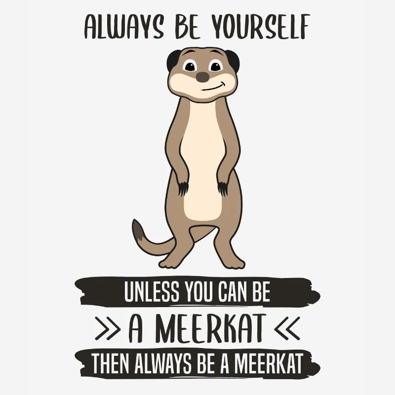 Erdmännchen Sei Immer Du Selbst Spruch Geschenk