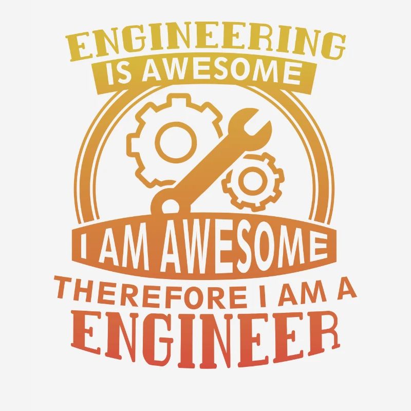Engineering Is Awesome Fun Mechanical Engineering