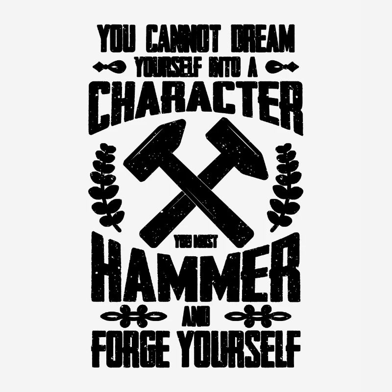 You Cannot Dream Forging Iron Worker Blacksmiths