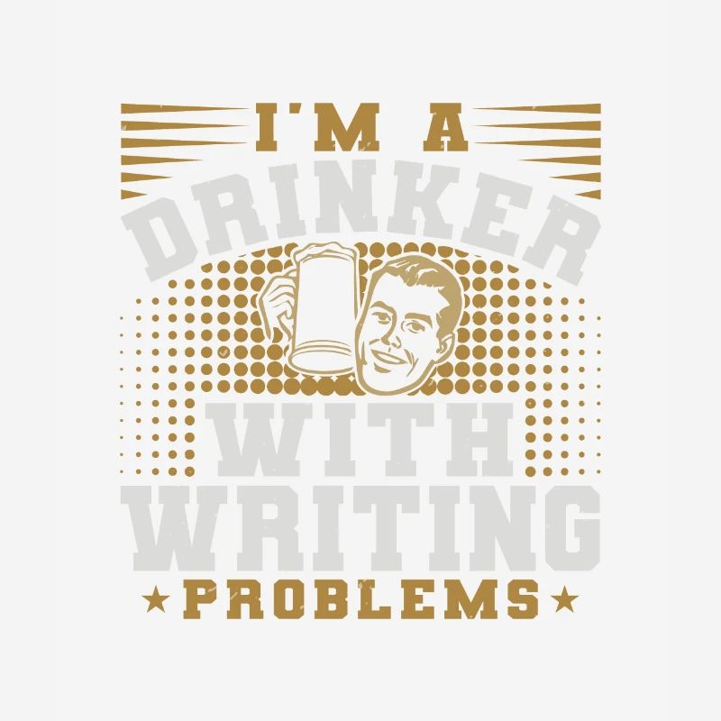 ICH BIN EIN TRINKER MIT SCHREIBPROBLEMEN