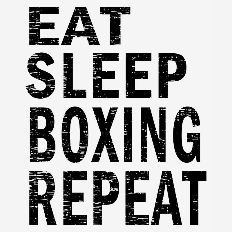 Manger dormir Boxe répéter pour les amateurs de boxe