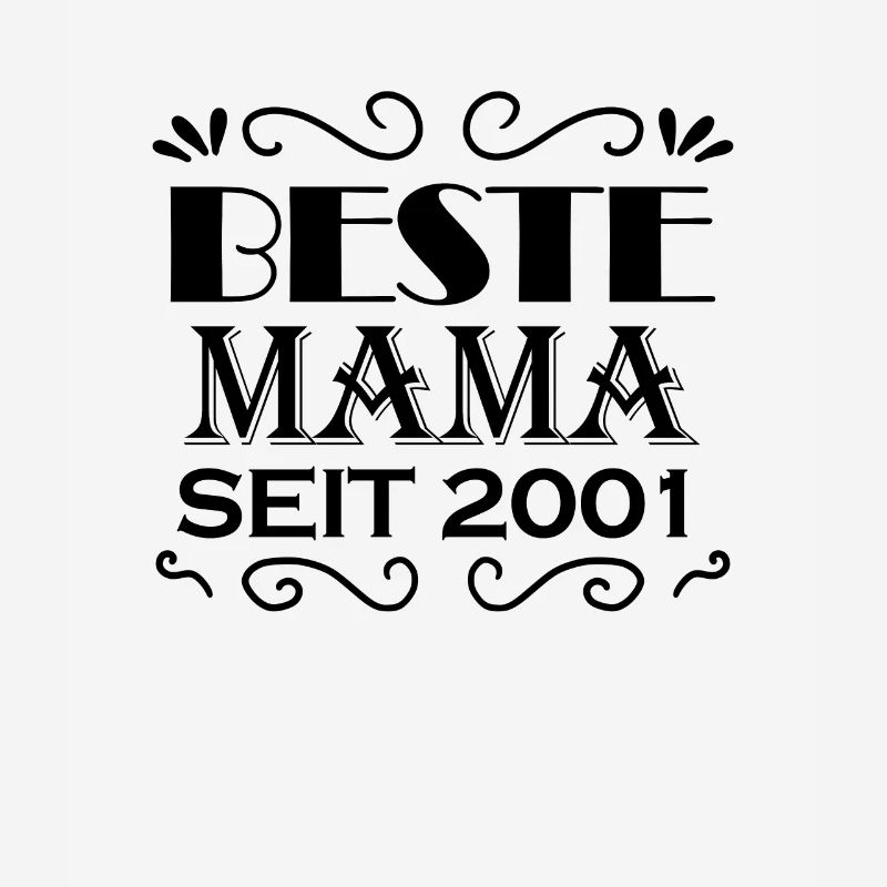 Beste Mama seit 2001 - Beste Mutter seit 2001