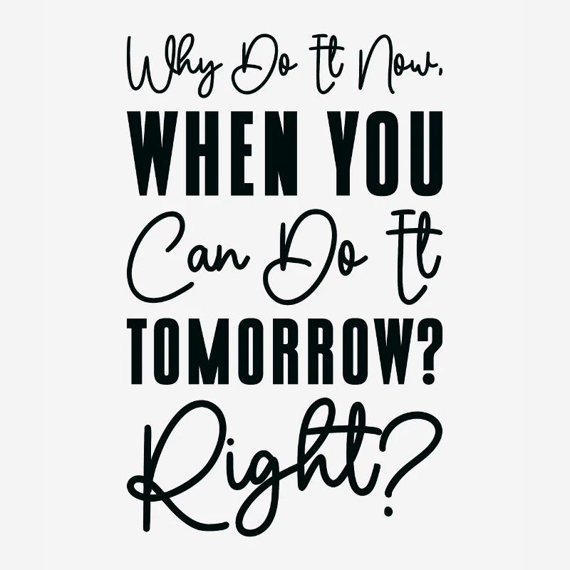 Procrastinator Relaxation Typography Work