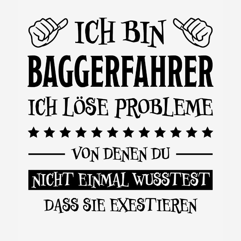 Baggerfahrer Lustiger Spruch Beruf Bagger Geschenk