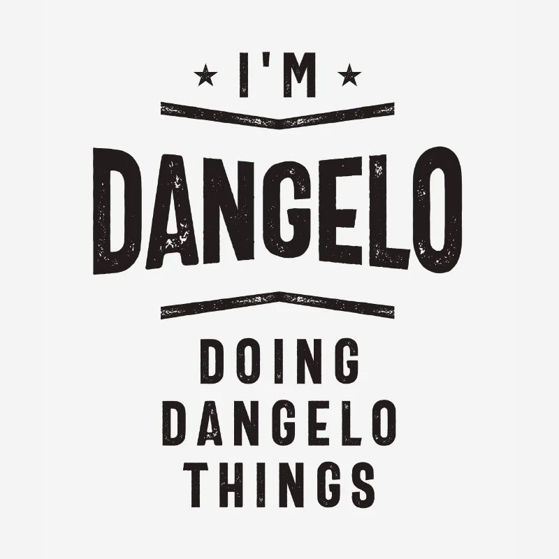 Ich bin Dangelo und mache Dangelo Dinge