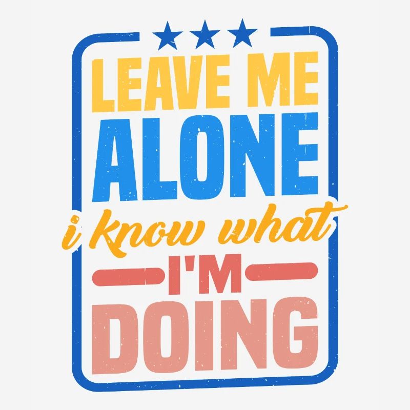 Leave Me Alone, I Know What I'm Doing 20