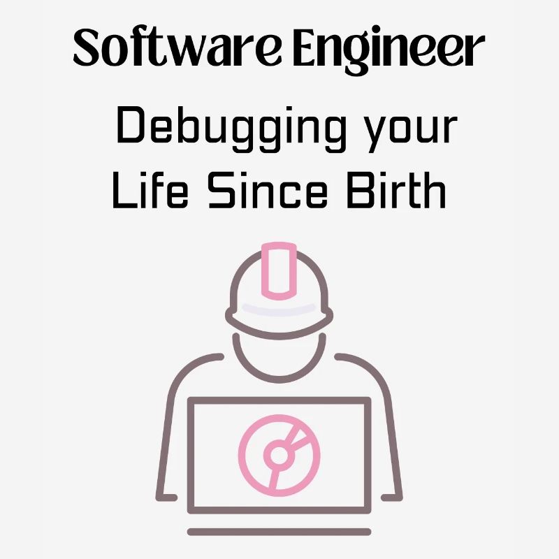 Software Engineer: Debuggen Sie Ihr Leben seit der Geburt